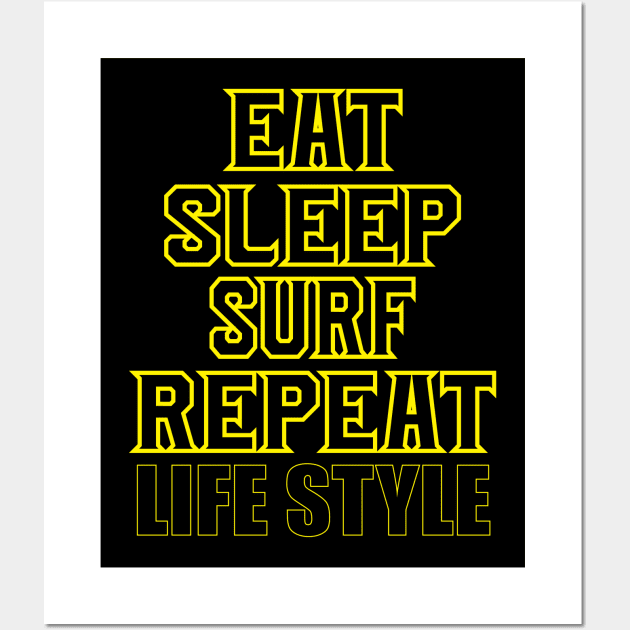 Eat sleep surf repeat life style tee design birthday gift graphic Wall Art by TeeSeller07